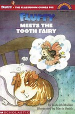 Fluffy Meets The Tooth Fairy (level 3) - Kate McMullan, Mavis Smith