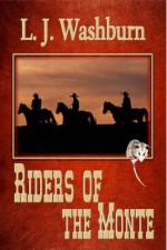 Riders of the Monte - L. J. Washburn