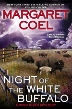 Night of the White Buffalo - Margaret Coel