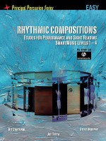 Rhythmic Compositions - Etudes for Performance and Sight Reading: Principal Percussion Series Easy Level (Smartmusic Levels 1-4) - Steve Murphy, Kit Chatham, Joe Testa