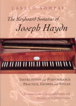 The Keyboard Sonatas of Joseph Haydn: Instruments and Performance Practice, Genres and Styles - Laszlo Somfai