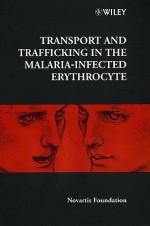 Transport and Trafficking in the Malaria-Infected Erythrocyte - Gregory Bock