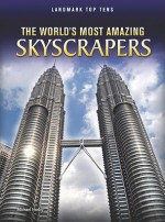 The World's Most Amazing Skyscrapers - Michael Hurley