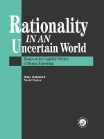 Rationality in an Uncertain World: Essays in the Cognitive Science of Human Understanding - Mike Oaksford, Mike Oksford