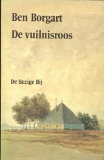 De vuilnisroos - Ben Borgart