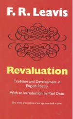 Revaluation: Tradition and Development in English Poetry (Peregrine Books) - F.R. Leavis