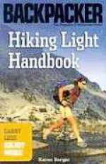 Hiking Light Handbook (Backpacker Magazine) - Karen Berger