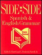 Side By Side: Spanish and English Grammar - Edith R. Farrell, C. Frederick Farrell