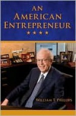 An American Entrepreneur - William Phillips