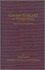 Golden Garland of Eloquence: Legs Bshad Gser Phreng., V.2: Second and Third Abhisamaya - Tsongkhapa, Gareth Sparham