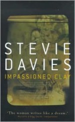 Impassioned Clay - Stevie Davies