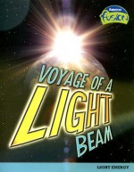 Voyage of a Light Beam: Light Energy - Andrew Solway