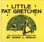 Little Fat Gretchen - Emma L. Brock