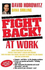 Fight Back! at Work - David Horowitz, Dana Shilling