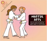 A Girl's Guide to the Martial Arts: Learn to Practice Basic Poses in Kung Fu, Karate, Tae Kwon Do, Jujitsu, Aikido and Tai Chi Chuan - Alice Jablonsky