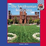 The Smithsonian Institution (Symbols, Landmarks, And Monuments Set 2) - Tamara L. Britton