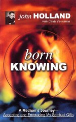 Born Knowing - John Holland, Cindy Pearlman