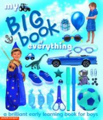 My Big Book of Everything for Boys. Chez Picthall and Christiane Gunzi - Chez Picthall