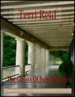 The Ghosts Of New Orleans - A Paranormal Research and Containment Division (PRCD) Case File - Terri Reid