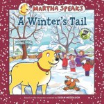 Martha Speaks: A Winter's Tail - Susan Meddaugh