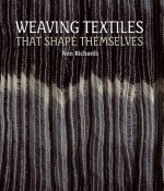 Weaving Textiles That Shape Themselves - Ann Richards