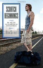 Scratch Beginnings: Me, $25, and the Search for the American Dream - Adam W. Shepard