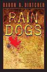 Rain Dogs - Baron R. Birtcher