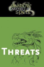 Shadow, Sword & Spell: Threats - Richard Iorio II