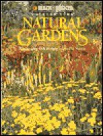 Natural Gardens: Landscaping with Designs Inspired by Nature - Laura Coit, John M. Rickard