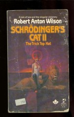 Schrödinger's Cat 2: The Trick Top Hat - Robert Anton Wilson