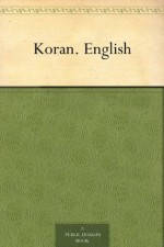 Koran. English - Unknown, J.M. Rodwell