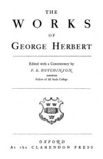 The Works of George Herbert - George Herbert, F.E. Hutchinson