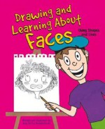 Drawing and Learning About Faces: Using Shapes and Lines (Sketch It!) - Amy Bailey Muehlenhardt