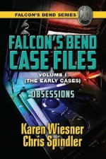 Obsessions (Falcon’s Bend Series Novella) - Karen Wiesner, Chris Spindler