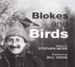 Blokes and Birds - Stephen Moss, Bill Oddie