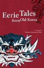 Eerie Tales from Old Korea - Brother Anthony of Taizé