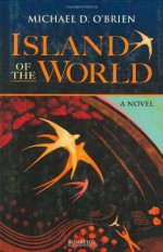 Island of the World - Michael D. O'Brien