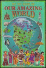 My Big Book of Our Amazing World, Giant Size - Jane Brierley, Moy Yaw, Goh Eng