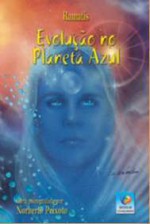 Evolução no Planeta Azul - Norberto Peixoto, Ramatís