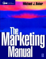 The Marketing Manual - Michael Baker