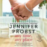 Any Time, Any Place - Jennifer Probst, Sebastian York, Madeleine Maby, Simon & Schuster Audio