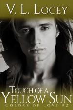 Touch Of A Yellow Sun (Colors of Love #2) - V.L. Locey