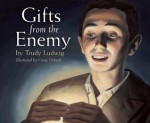 Gifts from the Enemy - Trudy Ludwig, Craig Orback