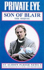 Son Of Blair, The Sequel: Further Letters From The Vicar, The Rev A R P Blair Ma (St Albion Parish News 3) (Bk. 3) - Ian Hislop