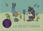 La vie est courte - Manu Larcenet, Jean-Michel Thiriet