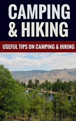 Camping & Hiking - Useful Tips On Camping & Hiking - Martin Stewart