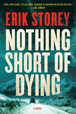 Nothing Short of Dying: A Clyde Barr Novel - Erik Storey