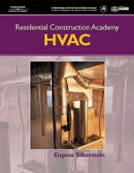 Residential Construction Academy Heating, Ventilation and Air Conditioning (Residential Construction Academy) - Eugene Silberstein