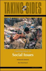 Social Issues: Taking Sides - Clashing Views on Social Issues - Kurt Finsterbusch