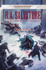 La Garra de Charon (Neverwinter, #3; La Leyenda de Drizzt, #22) - R.A. Salvatore, Emma Fondevila, Olaya Muñíz Fondevila, Todd Lockwood